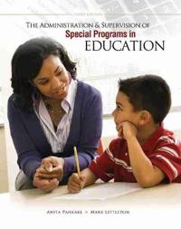 The Administration & Supervision of Special Programs in Education