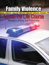 Family Violence Across the Life Course: Research, Policy and Prevention
