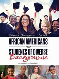Effective Strategies to Use with African Americans and Students of Diverse Backgrounds