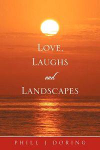 Love, Laughs and Landscapes