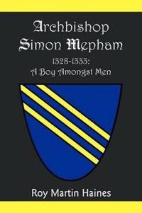 Bokomslag for "Archbishop Simon Mepham 1328-1333"