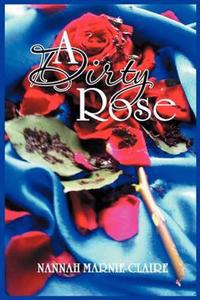 A Dirty Rose