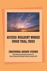 Accused Negligent Worker Under Trial, Freed
