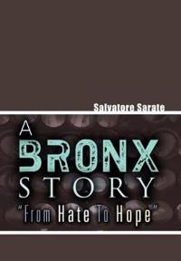 Bokomslag for "A Bronx Story from Hate to Hope"