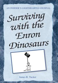 Surviving with the Enron Dinosaurs