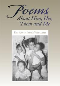 Poems About Him, Her, Them and Me