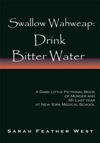 Swallow Wahweap: Drink Bitter Water