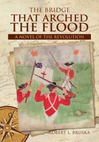Bridge That Arched the Flood
