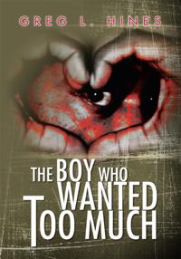 Boy Who Wanted Too Much