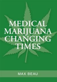 Medical Marijuana Changing Times
