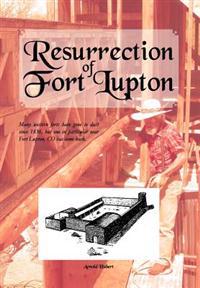 Resurrection of Fort Lupton