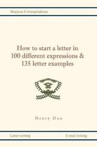 How to Start a Letter in 100 Different Expressions & 135 Letter Examples