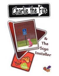 Bokomslag för "Charlie the Fox and the Sign Installer"