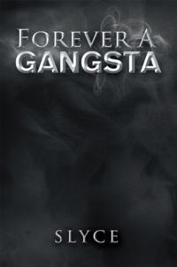 Forever a Gangsta