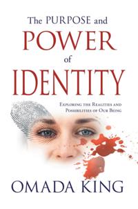 Purpose and Power of Identity