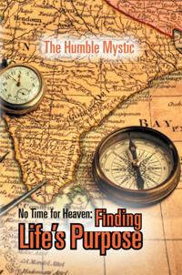 No Time for Heaven: Finding Life's Purpose