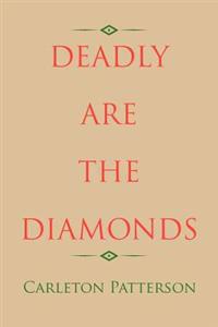 Deadly Are the Diamonds