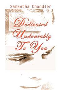 Bokomslag for "Dedicated Undeniably to You"