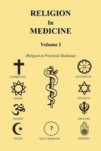 Bokomslag for "Religion in Medicine Volume I"