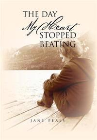 Bokomslag for "The Day My Heart Stopped Beating"