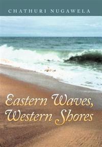 Eastern Waves, Western Shores