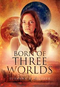Bokomslag for "Born of Three Worlds"
