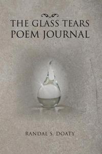 Glass Tears Poem Journal