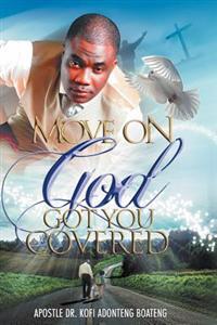 Bokomslag for "Move On, God Got You Covered!"
