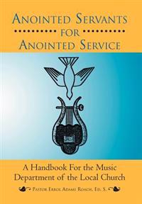 Bokomslag for "Anointed Servants for Anointed Service"