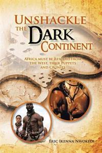 Bokomslag for "Unshackle the Dark Continent"