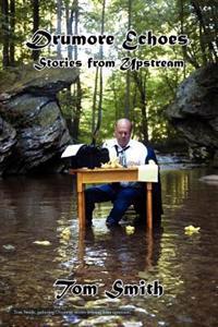 Bokomslag for "Drumore Echoes, Stories from Upstream"
