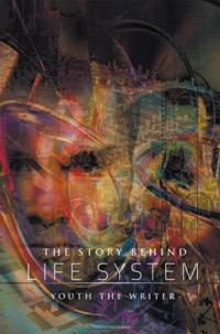 Story Behind Life System