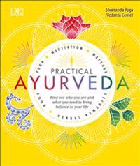 Practical Ayurveda