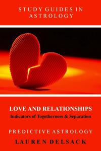 Study Guides in Astrology: Predictive Astrology - Love and Relationships