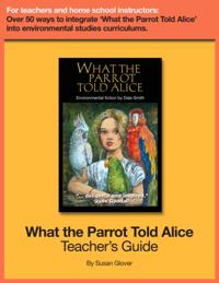 What the Parrot Told Alice: Teacher's Guide