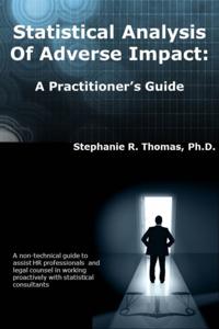 Statistical Analysis of Adverse Impact: A Practitioner's Guide