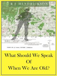 What Should We Speak Of When We Are Old?