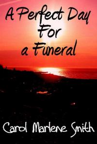 Perfect Day For a Funeral