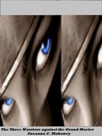 Three Warriors against The Grand Master