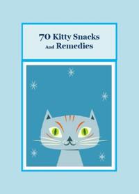 70 Kitty Snacks and Remedies