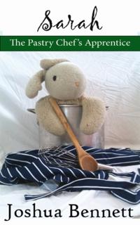 Sarah the Pastry Chef's Apprentice