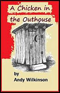 Chicken in the Outhouse