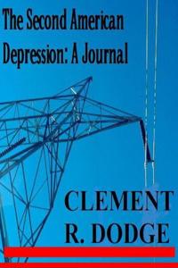 Second American Depression: A Journal