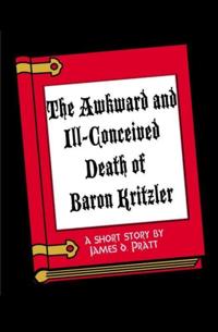 Awkward and Ill-Conceived Death of Baron Kritzler