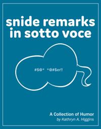 Snide Remarks in Sotto Voce