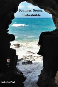 Sommer, Sonne, Liebeshohle