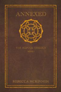 Annexed: The Refuge Trilogy, Book 1