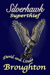 Silverhawk, Superthief