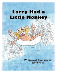 Larry Had a Little Monkey