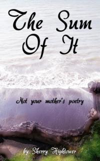 Sum of It Not your mother's poetry